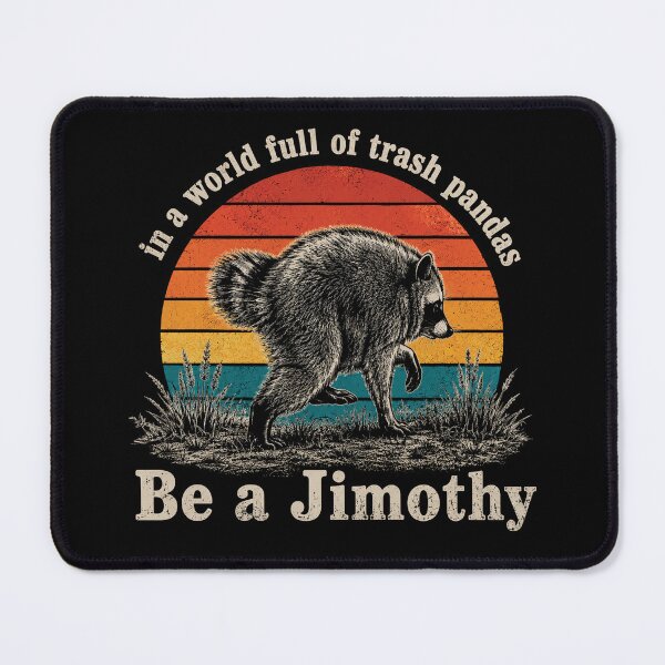 Item preview, Be A Jimothy Raccoon, In A World Full Of Trash Pandas, Retro Raccoon 2 designed and sold by sentfromemily.