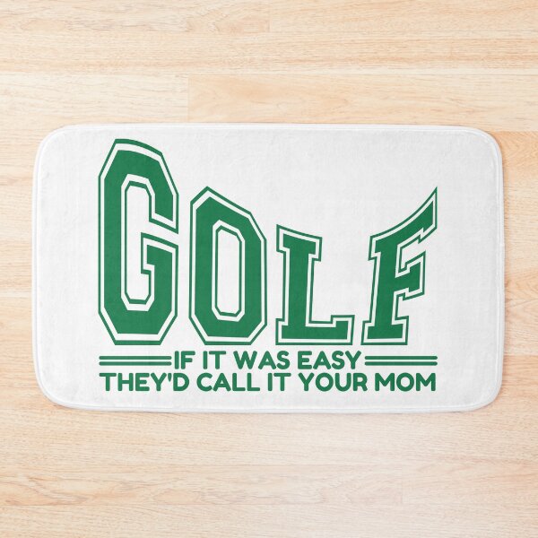 Item preview, Golf If It Was Easy They'd Call It Your Mom designed and sold by Dondonmart.