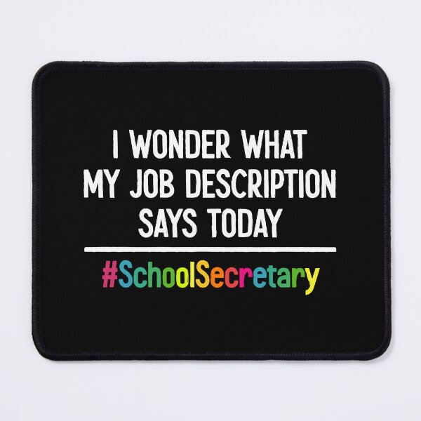 Item preview, I Wonder What My Job Description Says Today - Funny School Secretary Gift designed and sold by asyanavirgifa.