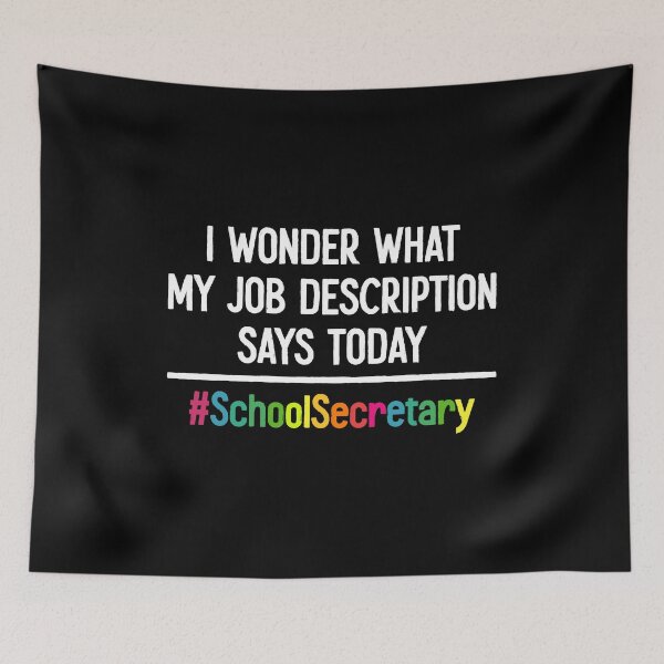 Item preview, I Wonder What My Job Description Says Today - Funny School Secretary Gift designed and sold by asyanavirgifa.