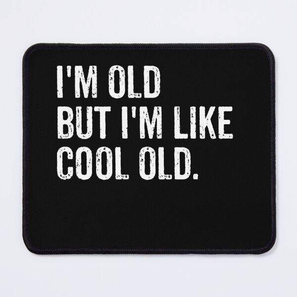 Item preview, I'm Old But I'm Like Cool Old - Funny Old People Gift designed and sold by asyanavirgifa.