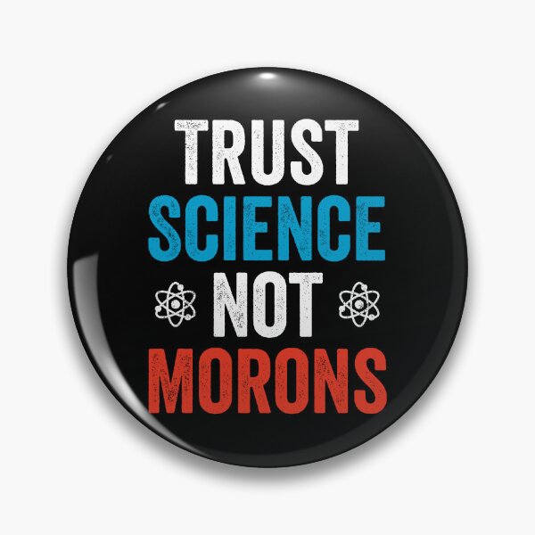Item preview, Trust Science Not Morons - Funny political Science Humor designed and sold by asyanavirgifa.