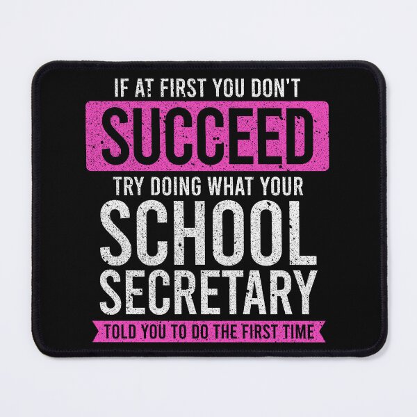 Item preview, If At First You Don't Succeed, Try Doing What Your School Secretary Told You - Funny School Secretary Gift designed and sold by asyanavirgifa.