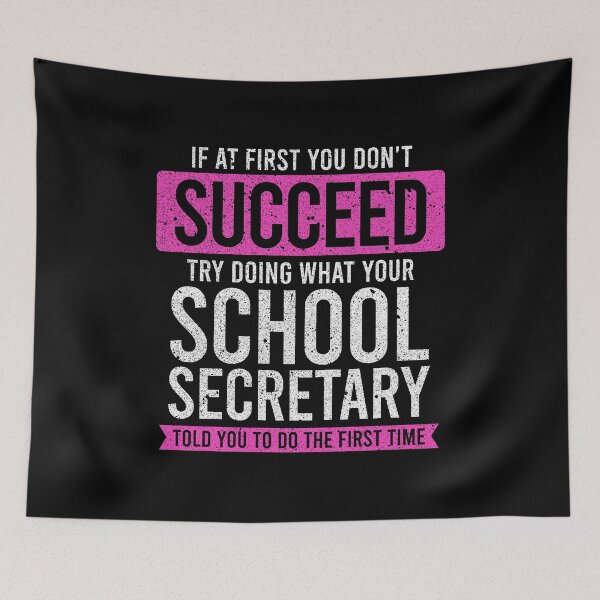 Item preview, If At First You Don't Succeed, Try Doing What Your School Secretary Told You - Funny School Secretary Gift designed and sold by asyanavirgifa.