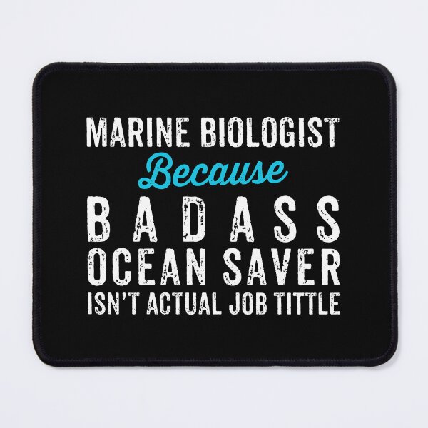 Item preview, Marine Biologist Because Badass Ocean Saver Ins't Official Job Tittle - Funny Marine Science Biology designed and sold by asyanavirgifa.