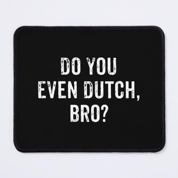 Item preview, You Even Dutch, Bro - Funny Holland Netherland Vacation Gift designed and sold by asyanavirgifa.