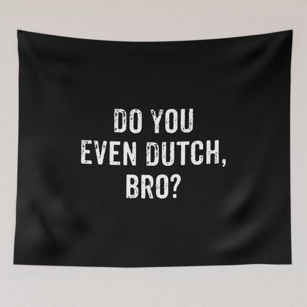Item preview, You Even Dutch, Bro - Funny Holland Netherland Vacation Gift designed and sold by asyanavirgifa.
