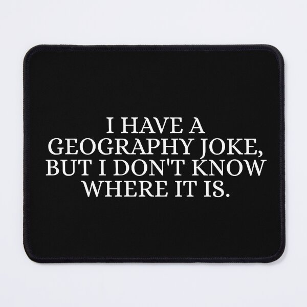 Item preview, Geography Funny Jokes designed and sold by Dondonmart.