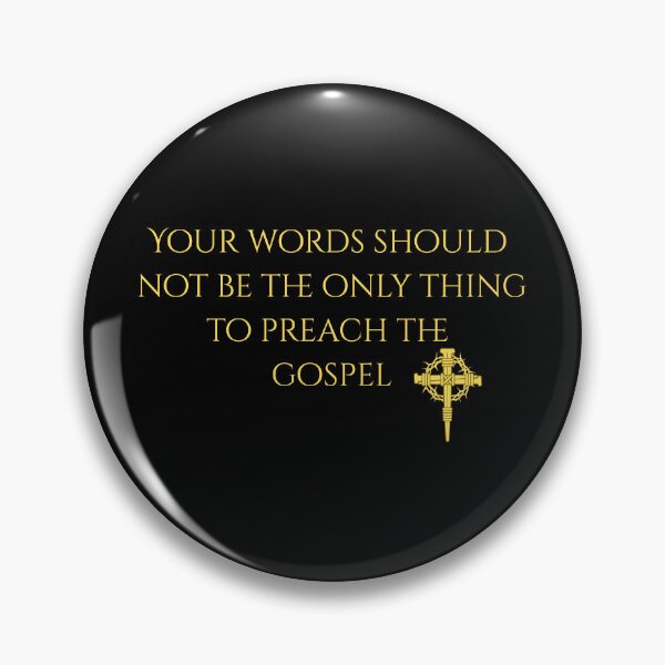 Item preview, Preach The Gospel With Actions Quote designed and sold by Drami21.
