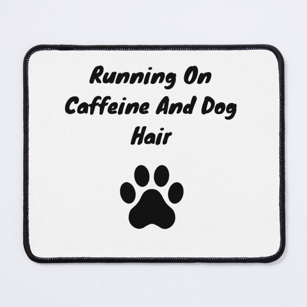 Item preview, Running On Caffeine And Dog Hair - Funny Dog Groomer designed and sold by GroomerGoods.