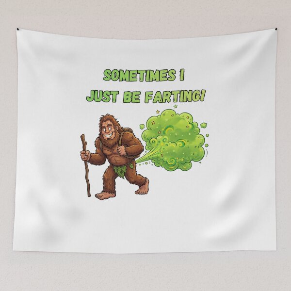Item preview, Sometimes I Just Be Farting Bigfoot - Sasquatch Funny Sayings Cryptidcore designed and sold by Spank My Yeti.