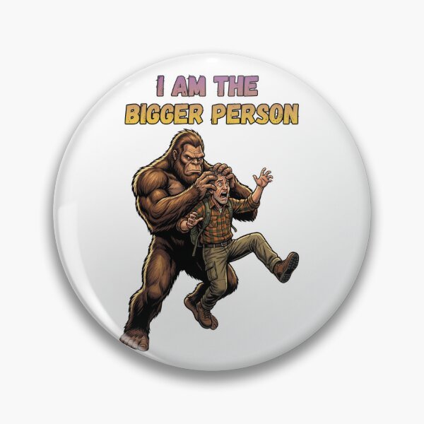 Item preview, Bigfoot I Am The Bigger Person - Funny Cryptidcore Big Hairy Man Tough Guy designed and sold by Spank My Yeti.