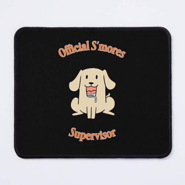 Item preview, Official S'mores Supervisor Dog designed and sold by HideawayMtn.