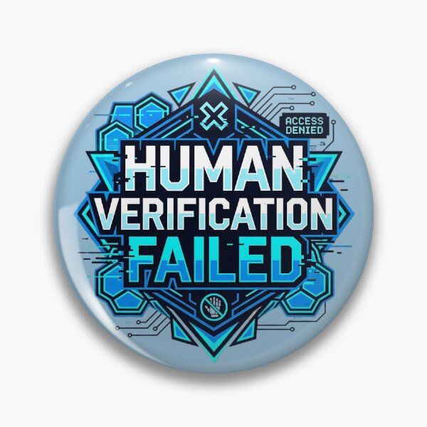 Item preview, Human Verification Failed | Cyberpunk AI Access Denied Design designed and sold by Bhaskar Digital Art.