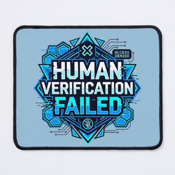 Item preview, Human Verification Failed | Cyberpunk AI Access Denied Design designed and sold by Bhaskar Digital Art.