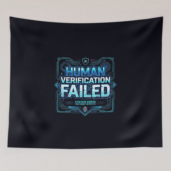 Item preview, Human Verification Failed – Robot Detected designed and sold by Bhaskar Digital Art.