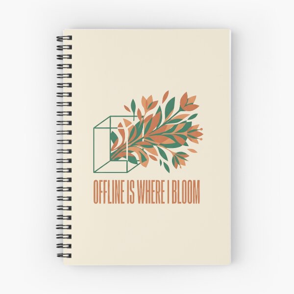 Item preview, Offline Is Where I Bloom Modern Botanical Digital Detox designed and sold by SplashTastic.