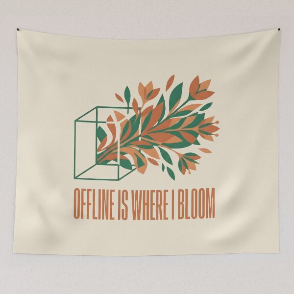 Item preview, Offline Is Where I Bloom Modern Botanical Digital Detox designed and sold by SplashTastic.