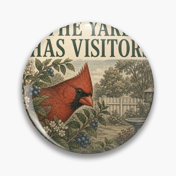 Item preview, The Yard Has Visitors — Backyard Bird Humor designed and sold by QuietWingGuide.