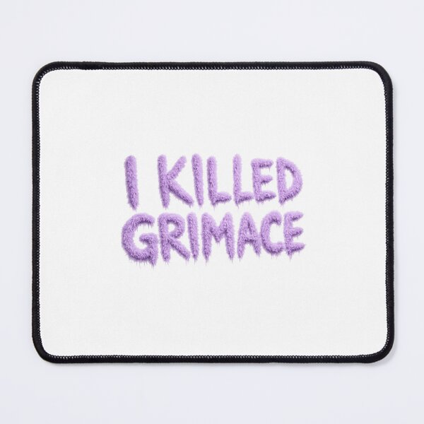 Item preview, I KILLED GRIMACE designed and sold by Slappyhappy.