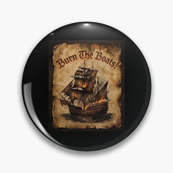 Item preview, Burn The Boats Vintage Ship Motivation designed and sold by Flirt-Teez.