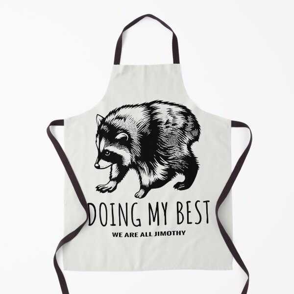 Item preview, Jimothy the Raccoon: Doing My Best - We Are All Jimothy Meme designed and sold by ShirtRemarks.