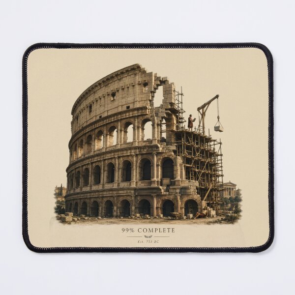 Item preview, Rome 99% Complete | Colosseum Construction Humor designed and sold by MidnightCache.