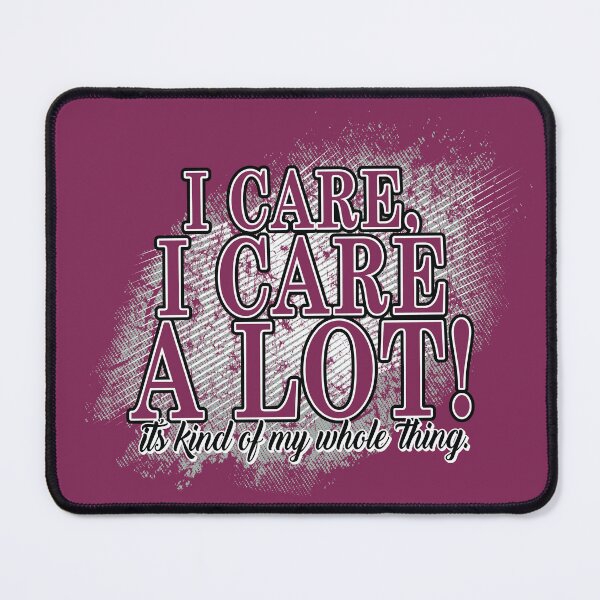 Item preview, I Care, I Care A Lot! It's kind of my whole thing designed and sold by ZZDeZignZ.