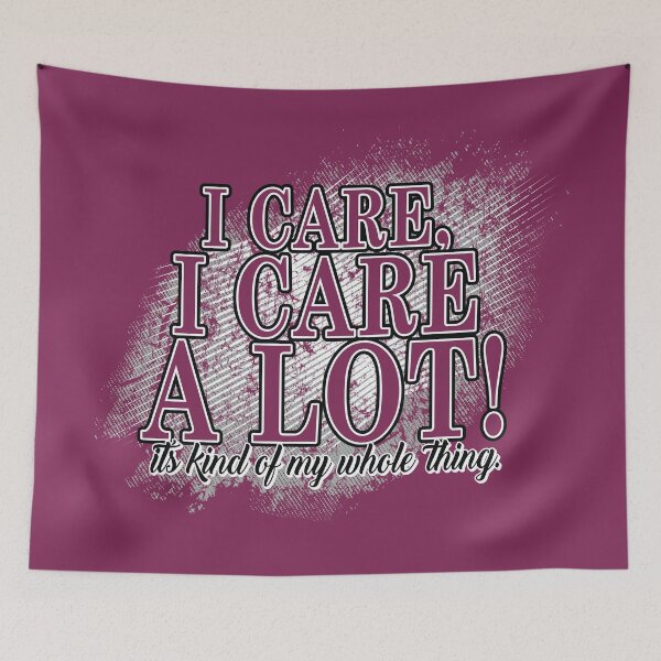 Item preview, I Care, I Care A Lot! It's kind of my whole thing designed and sold by ZZDeZignZ.