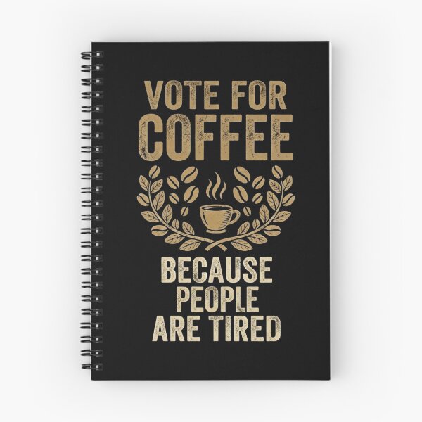 Item preview, Vote For The Coffee Because People Are Tired | Funny Gifts For Coffee Lovers and Political Parody designed and sold by BrokenLabel.