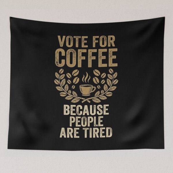 Item preview, Vote For The Coffee Because People Are Tired | Funny Gifts For Coffee Lovers and Political Parody designed and sold by BrokenLabel.