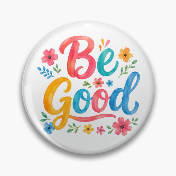 Item preview, Be Good designed and sold by nimmitrends.