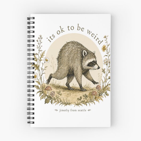 Item preview, It’s Okay to Be Weird Raccoon Jimothy From Seattle designed and sold by KireVeronica.