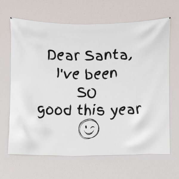 Item preview, Dear Santa I’ve Been So Good This Year Funny Christmas Design designed and sold by Rick and Jess.