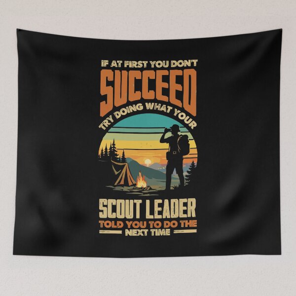Item preview, Try Doing What Your Scout Leader Told You - Funny Camping Scout Art designed and sold by BendyBeasts.