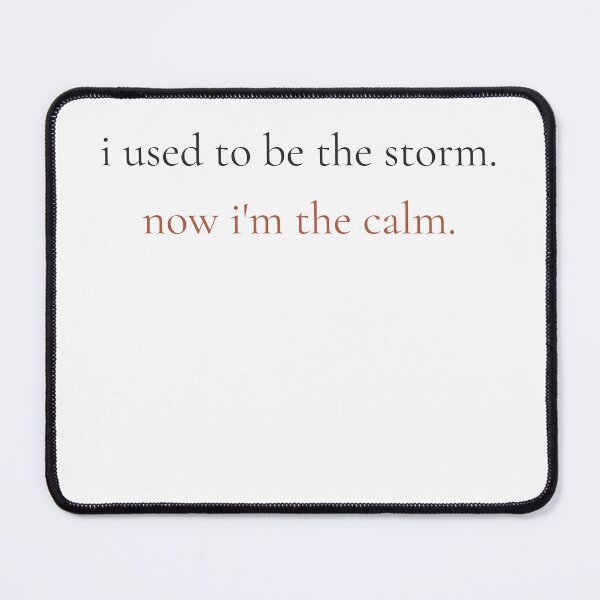 Item preview, I Used To Be The Storm Now I'm The Calm - Minimalist Transformation Quote Shirt designed and sold by DaysLoading.