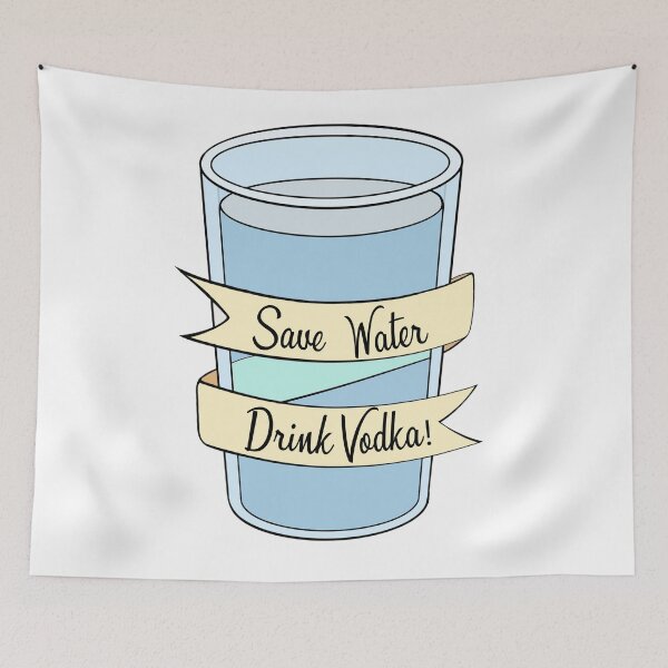 Item preview, Save Water Drink Vodka! designed and sold by BaconPancakes21.