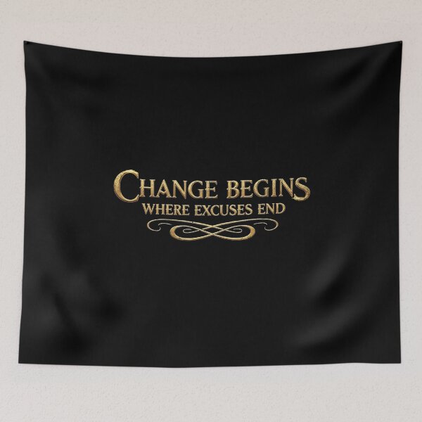 Item preview, Change begins where excuses end designed and sold by Pflugart.