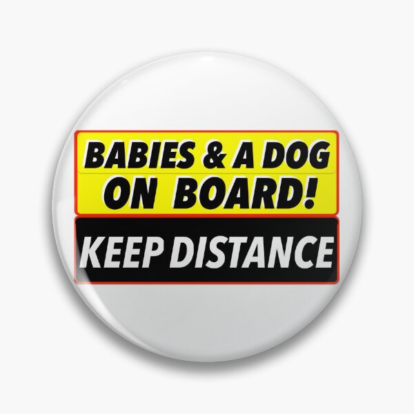 Item preview, Babies & A Dog On Board! Keep Distance Print Novelty designed and sold by Stiqker.