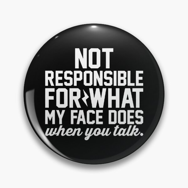 Item preview, Not Responsible for What My Face Does When You Talk Typography designed and sold by nayafiknania.
