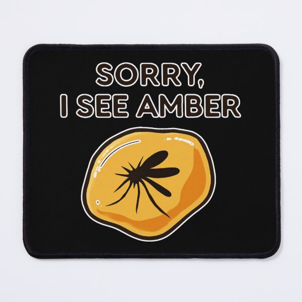 Item preview, Sorry I See Amber Gift Idea For Amber Hunters designed and sold by Glitch-Cult.