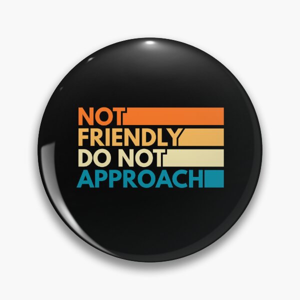Item preview, Not Friendly Do Not Approach designed and sold by Dondonmart.