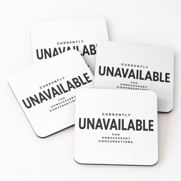 Item preview, Currently Unavailable For Unnecessary Conversations | Minimalist Typography designed and sold by Cavalier-org.