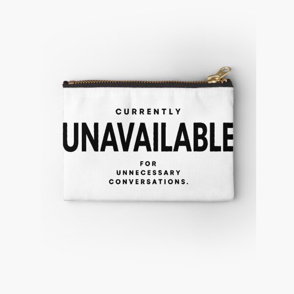Item preview, Currently Unavailable For Unnecessary Conversations | Minimalist Typography designed and sold by Cavalier-org.