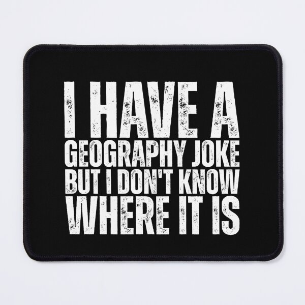 Item preview, Geography Funny Jokes designed and sold by Dondonmart.