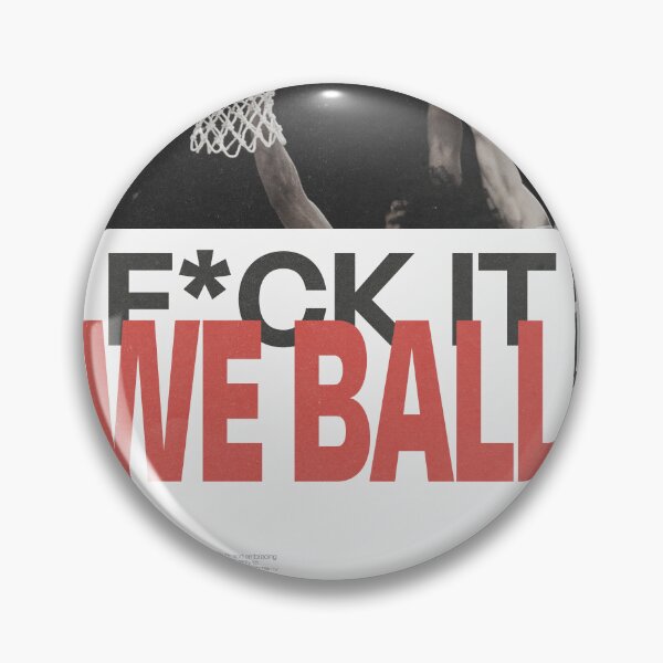 Item preview, F*ck It We Ball (Basketball) designed and sold by DPZT.
