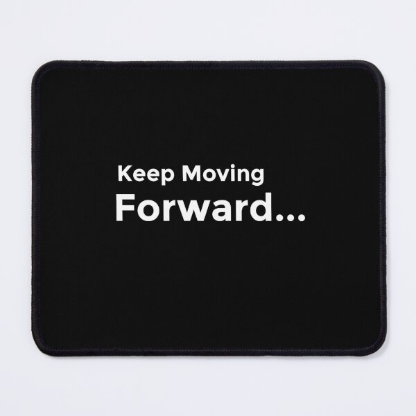 Item preview, Keep Moving Forward designed and sold by AnanthDesign.