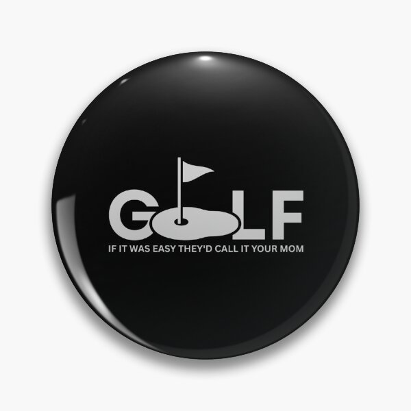 Item preview, Golf If It Was Easy They'd Call It Your Mom designed and sold by Dondonmart.