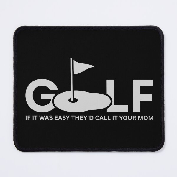 Item preview, Golf If It Was Easy They'd Call It Your Mom designed and sold by Dondonmart.