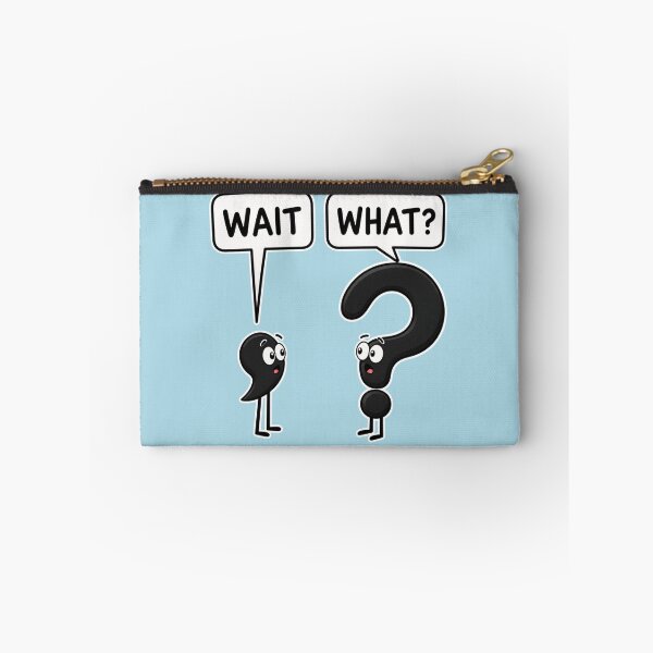 Item preview, Wait, What? designed and sold by kelvinmunene13.